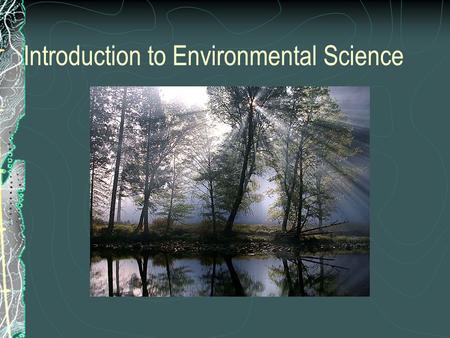 Introduction to Environmental Science