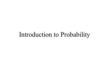 Introduction to Probability