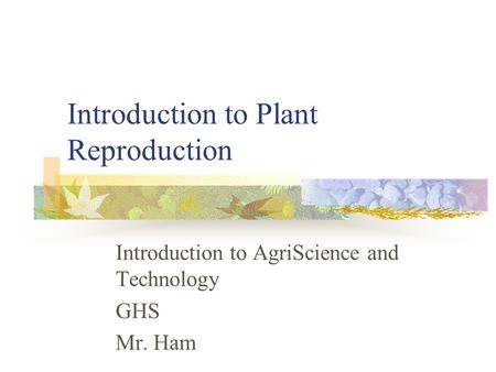 Introduction to Plant Reproduction