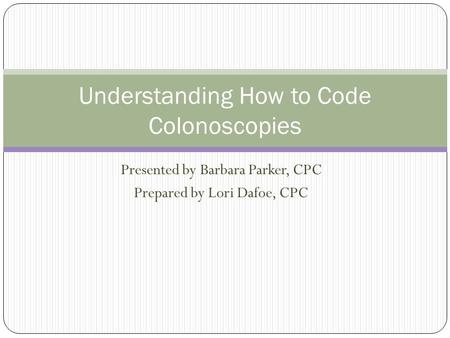 Understanding How to Code Colonoscopies