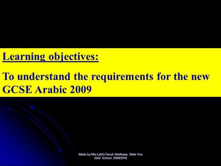 To understand the requirements for the new GCSE Arabic 2009