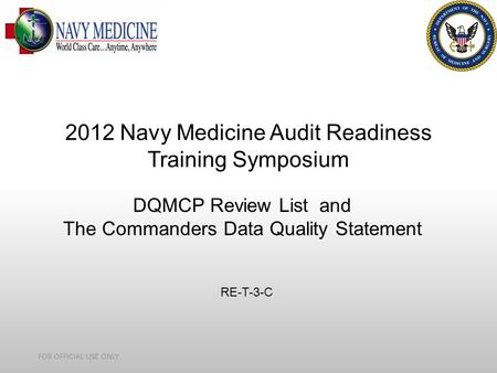 2012 Navy Medicine Audit Readiness Training Symposium