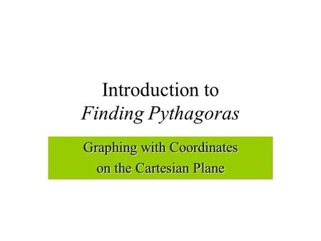 Introduction to Finding Pythagoras