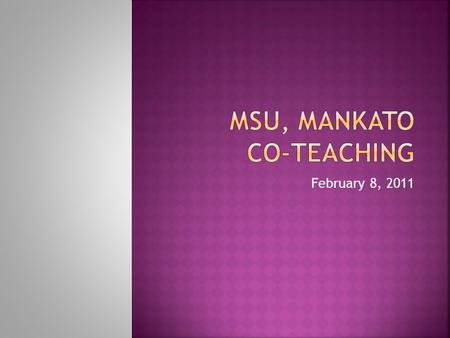 February 8, 2011. When 2 or more teachers deliver substantive instruction to a diverse group of students in a single classroom. May be general ed. + special.