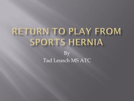 Return to Play from Sports Hernia