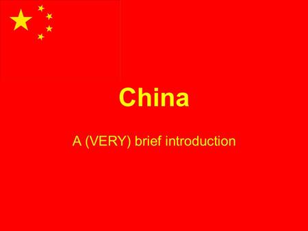 China A (VERY) brief introduction. History China is one of the oldest continuing civilizations in the world. Neolithic settlements, some of which date.