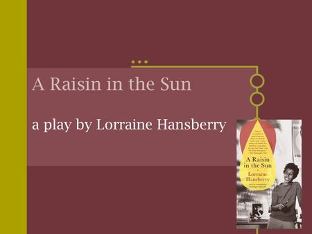 a play by Lorraine Hansberry