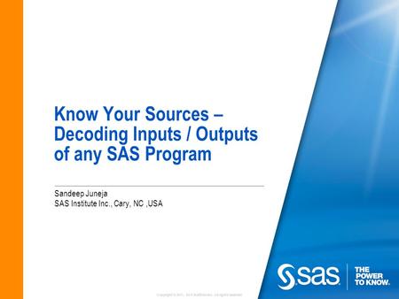 Know Your Sources – Decoding Inputs / Outputs of any SAS Program