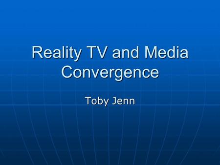 Reality TV and Media Convergence