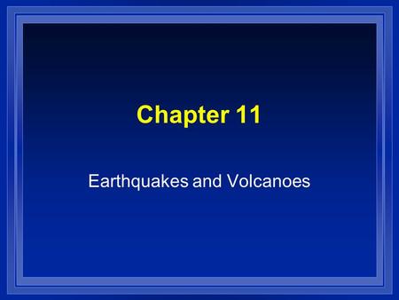 Earthquakes and Volcanoes