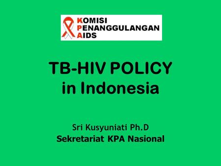 TB-HIV POLICY in Indonesia