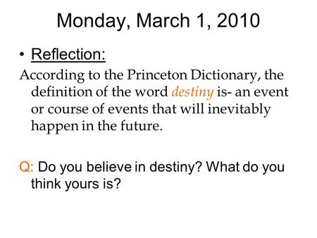 Monday, March 1, 2010 Reflection: