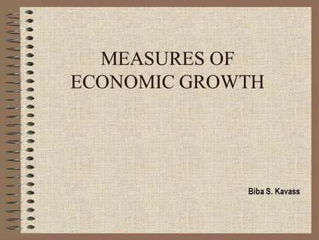 MEASURES OF ECONOMIC GROWTH