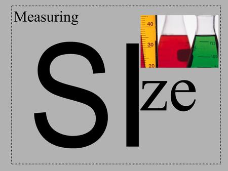 Measuring SI ze.