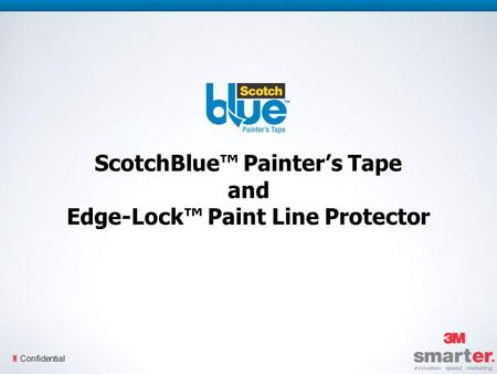 3 Confidential ScotchBlue Painters Tape and Edge-Lock Paint Line Protector.