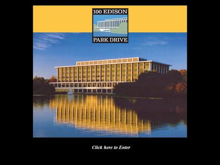 Click here to Enter. 100 Edison Park Drive is an ideal corporate headquarters location, set in a picturesque, park-like environment in Gaithersburg, Maryland.