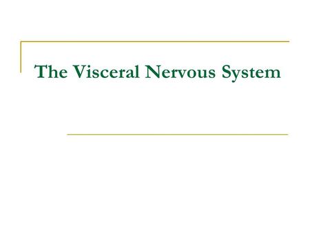 The Visceral Nervous System