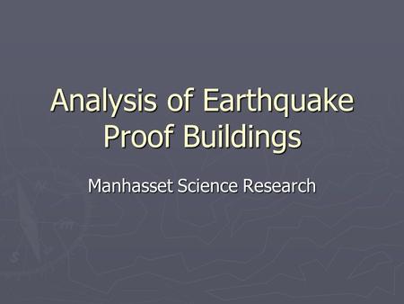 Analysis of Earthquake Proof Buildings Manhasset Science Research.