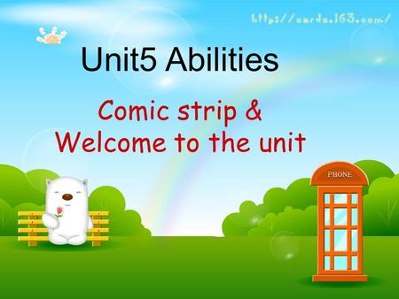 Unit5 Abilities Comic strip & Welcome to the unit.