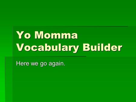 Yo Momma Vocabulary Builder