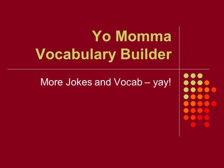 Yo Momma Vocabulary Builder