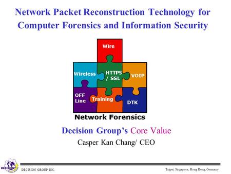 Decision Group’s Core Value Casper Kan Chang/ CEO