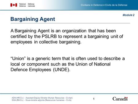 ADM (HR-Civ) - Assistant Deputy Minister (Human Resources - Civilian) SMA (RH-Civ) - Sous-ministre adjointe (Ressources humaines - Civils) 1 A Bargaining.