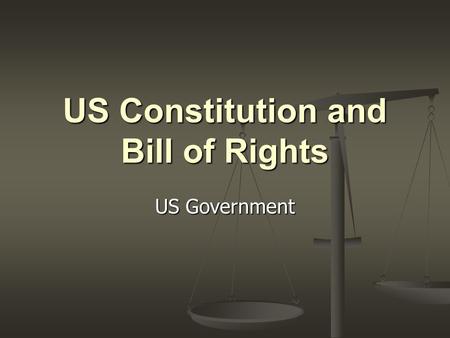 US Constitution and Bill of Rights