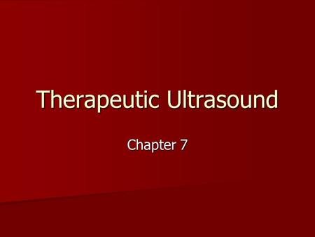 Therapeutic Ultrasound