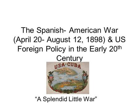 “A Splendid Little War”