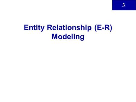 Entity Relationship (E-R) Modeling