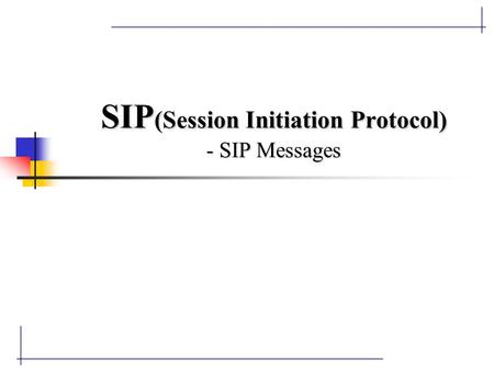 SIP(Session Initiation Protocol) - SIP Messages