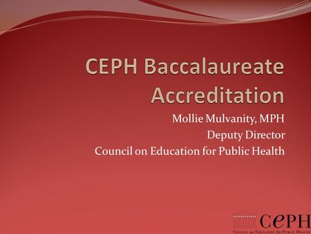 CEPH Baccalaureate Accreditation