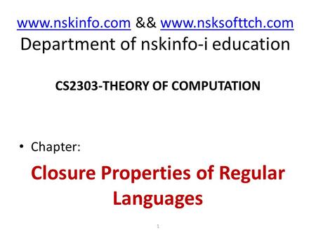 CS2303-THEORY OF COMPUTATION Closure Properties of Regular Languages