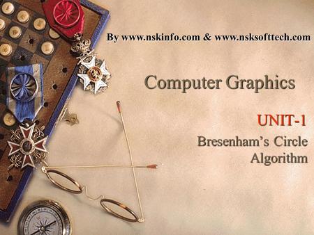 UNIT-1 Bresenham’s Circle Algorithm