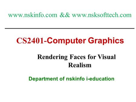 Rendering Faces for Visual Realism Department of nskinfo i-education