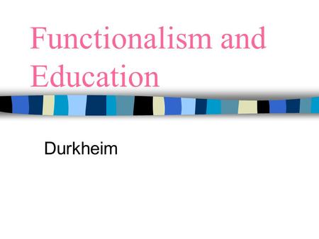 Functionalism and Education