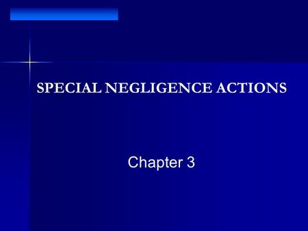 SPECIAL NEGLIGENCE ACTIONS Chapter 3. PREMISES LIABILITY What is an owner or an occupiers liability for injuries that occur while a person is on their.