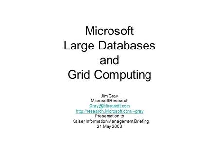 Microsoft Large Databases and Grid Computing