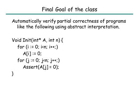 Logical Abstract Interpretation Sumit Gulwani Microsoft Research, Redmond.