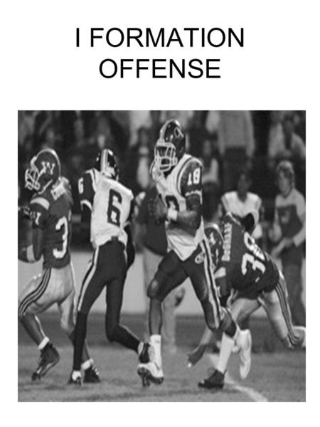 I FORMATION OFFENSE. Philosophy If the other team does not have the ball, they cant score. If they cant score, they cant win. That is the fundamental.