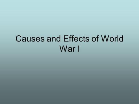 Causes and Effects of World War I