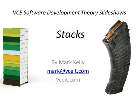 VCE Software Development Theory Slideshows By Mark Kelly Vceit.com Stacks.