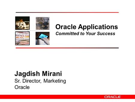 Oracle Applications Committed to Your Success