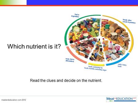 Read the clues and decide on the nutrient.