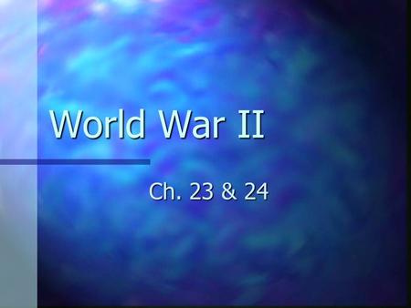 World War II Ch. 23 & 24. Path to WWII 1935- Germany re-establishes military conscription 1935- Germany re-establishes military conscription Violation.