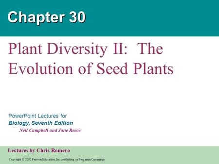 Plant Diversity II: The Evolution of Seed Plants