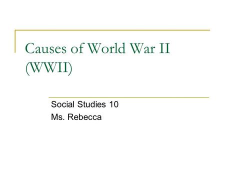 Causes of World War II (WWII)