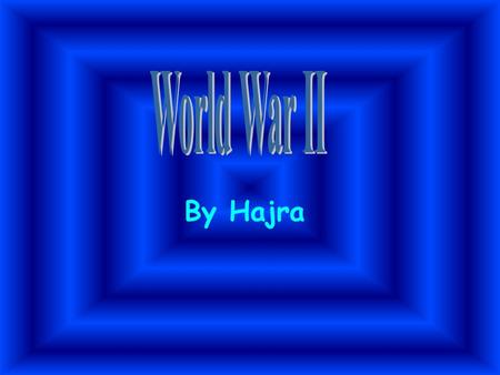 By Hajra. Contents P3. Work in world war P4.Evacuation P5.Teenagers and what happened P6.Prime ministers at the time P7. Aldof Hitlers life P8.Germany.