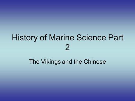 History of Marine Science Part 2